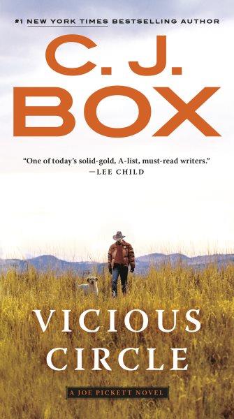 Vicious circle : a Joe Pickett novel / C.J. Box.