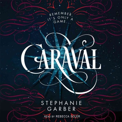 Caraval / Stephanie Garber.