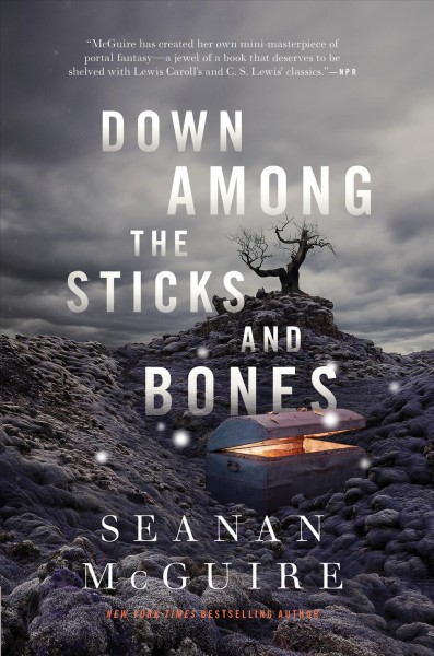 Down among the sticks and bones / Seanan McGuire.