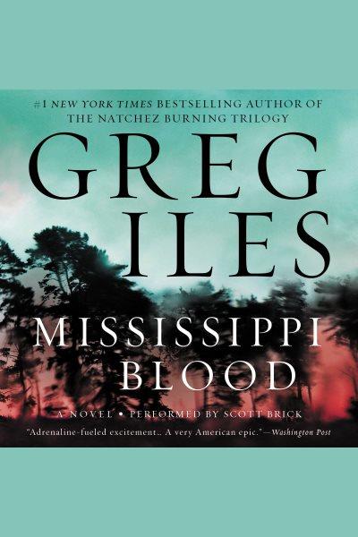 Mississippi blood : a novel / Greg Iles.