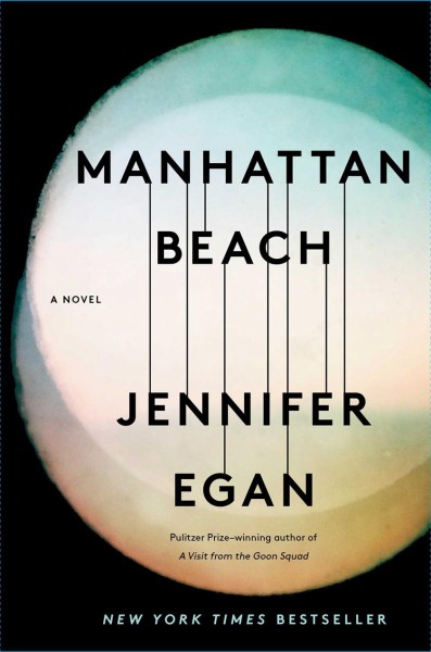 Manhattan Beach : a novel / Jennifer Egan.