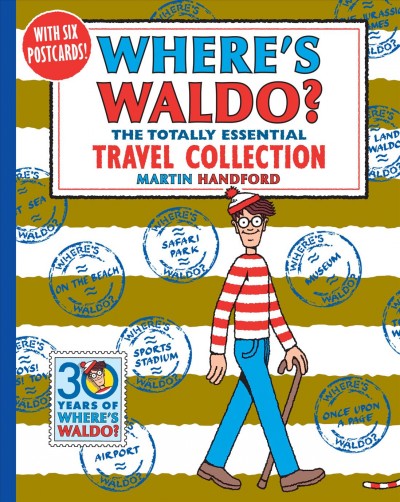 Where's Waldo? : the totally essential travel collection / Martin Handford.