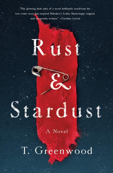 Rust & stardust / T. Greenwood.