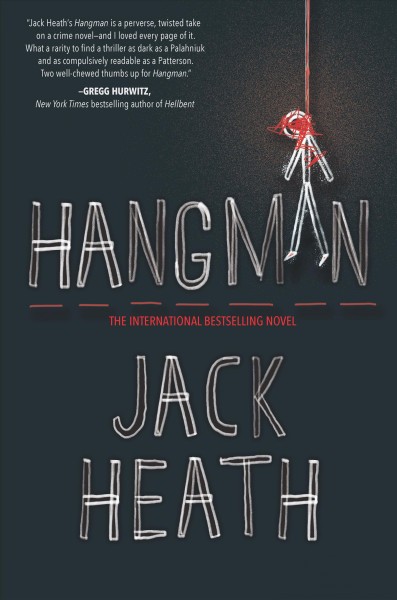 Hangman : a novel / Jack Heath.