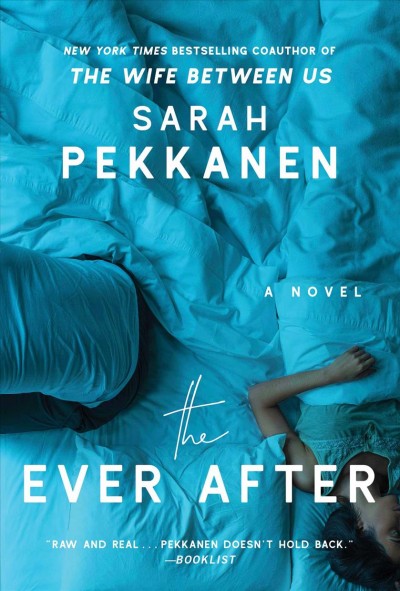 The ever after : a novel / Sarah Pekkanen.