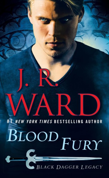 Blood fury / J.R. Ward.