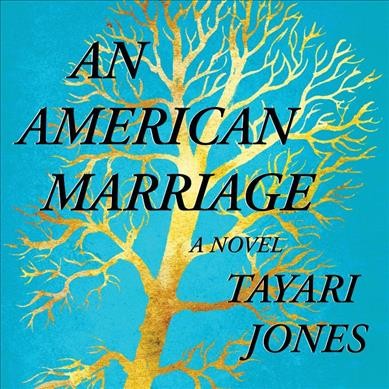 An American marriage: a novel / Tayari Jones.