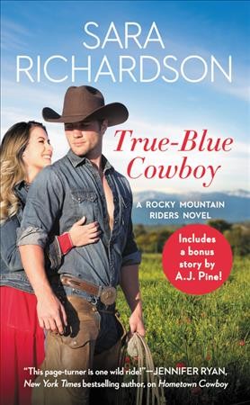 True-blue cowboy / Sara Richardson.