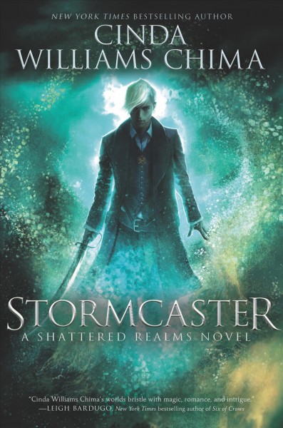 Stormcaster : a shattered realms novel / Cinda Williams Chima.