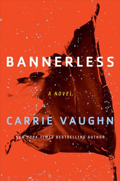 Bannerless / Carrie Vaughn.