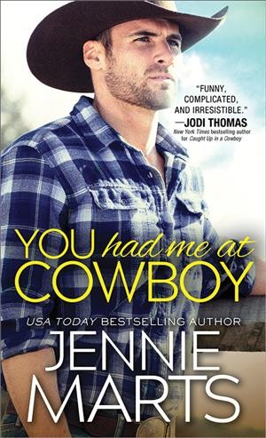 You had me at cowboy / Jennie Marts.