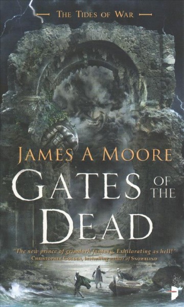 Gates of the dead / James A. Moore.
