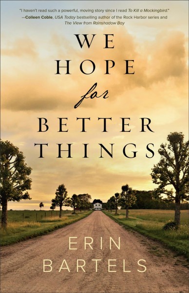 We hope for better things / Erin Bartels.