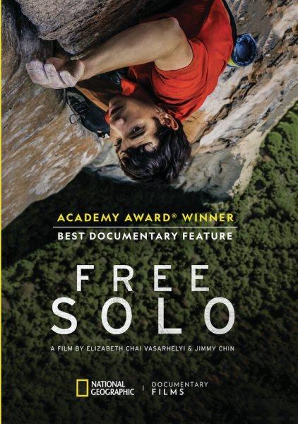 Free solo [videorecording] In association with Little Monster Films, Interant Media, and Parkers+MacDonald/Image Nation.