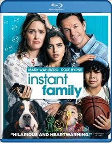 Instant family / Paramount Pictures presents a Closest to the Hole/Leverage Entertainment/Two Grown Men production ; produced by Sean Anders, Stephen Levinson, John Morris, Mark Wahlberg, David Womack [and others] ; written by Sean Anders, John Morris ; directed by Sean Anders.