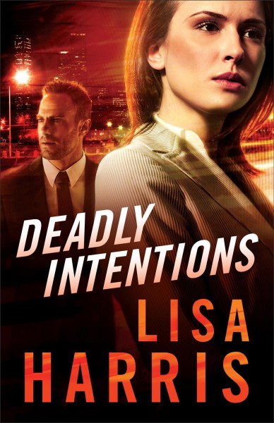 Deadly intentions / Lisa Harris.
