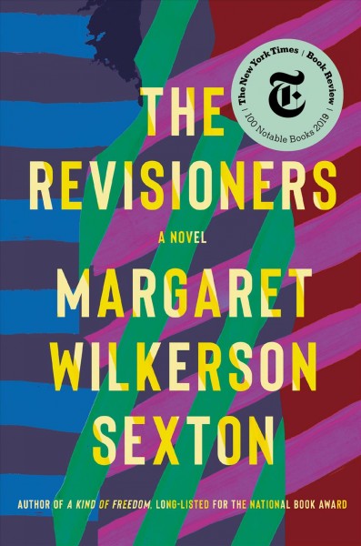 The revisioners : a novel / Margaret Wilkerson Sexton.