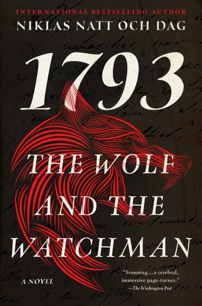 The wolf and the watchman : a novel / Niklas Natt och Dag ; [translated] by Ebba Segerbeg.