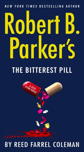 Robert B. Parker's The bitterest pill [electronic resource] / Reed Farrel Coleman.
