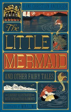 The little mermaid and other fairy tales / by Hans Christian Andersen ; with illustrations by Minalima.