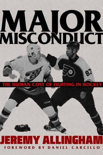 Major misconduct : the human cost of fighting in hockey / Jeremy Allingham.