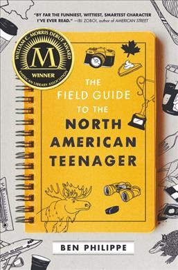 The field guide to the North American teenager / Ben Philippe.