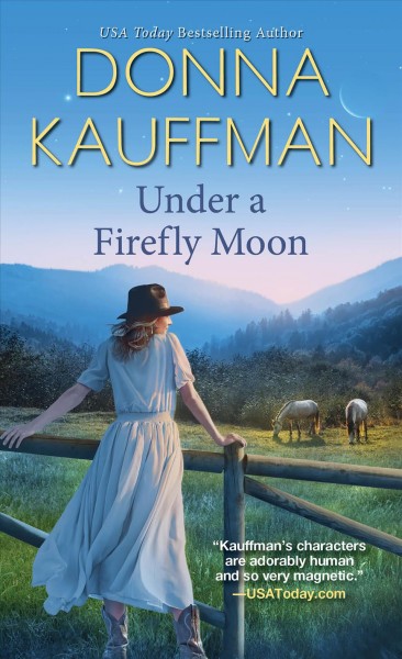 Under a firefly moon / Donna Kauffman.