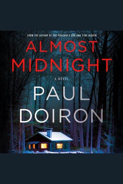 Almost midnight : a novel / Paul Doiron.