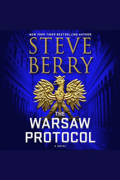 The Warsaw Protocol--A Novel [electronic resource] / Steve Berry.