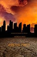 Arena two / Morgan Rice.