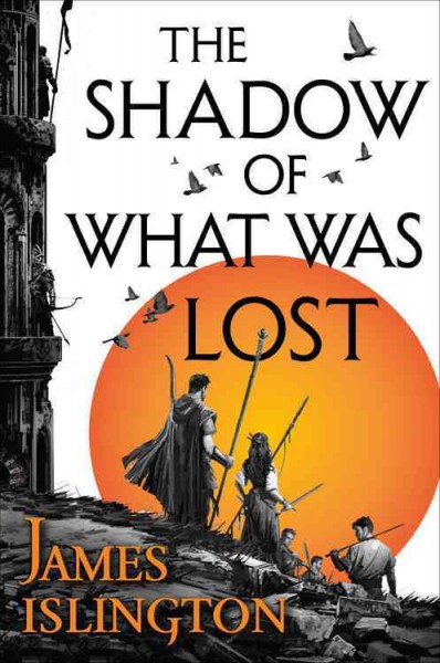 The shadow of what was lost / James Islington.