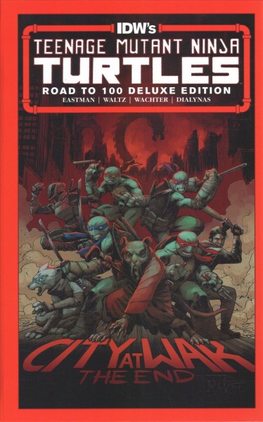 Teenage Mutant Ninja Turtles. 100 : city at war, the end / story by Kevin Eastman, Bobby Curnow, and Tom Waltz ; script by Tom Waltz ; art by Michael Dialynas and Dave Wachter ; colors by Ronda Pattison ; letters and production by Shawn Lee.  [gn]