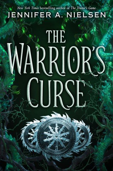The warrior's curse / Jennifer A. Nielsen.