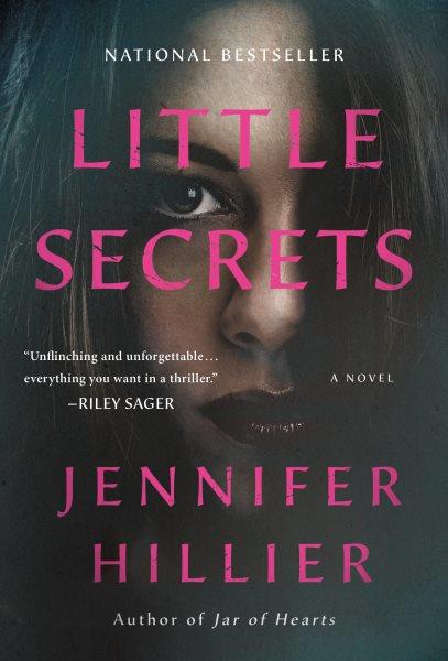 Little secrets / Jennifer Hillier.