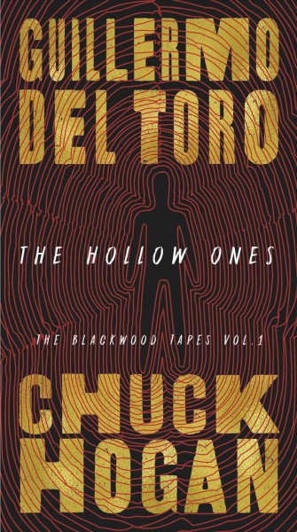 The hollow ones / Guillermo Del Toro and Chuck Hogan.