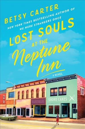 Lost souls at the Neptune Inn : a novel / Betsy Carter.