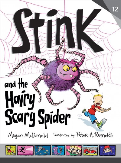 Stink and the hairy, scary spider / Megan McDonald ; illustrated by Peter H. Reynolds.