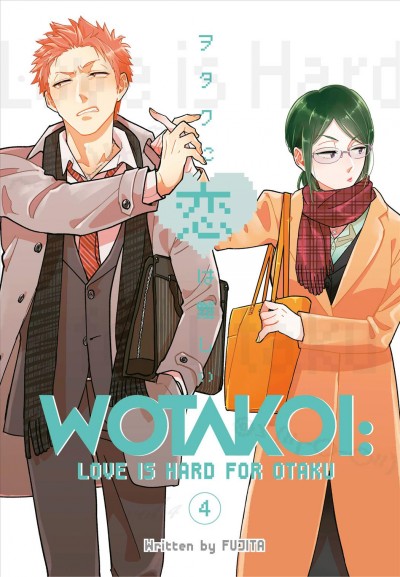 Wotakoi : love is hard for Otaku. Volume 4 / Fujita ; translation, Sawa Matsueda Savage ; lettering, AndWorldDesigns.