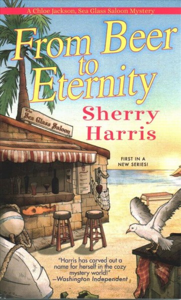 From beer to eternity / Sherry Harris.