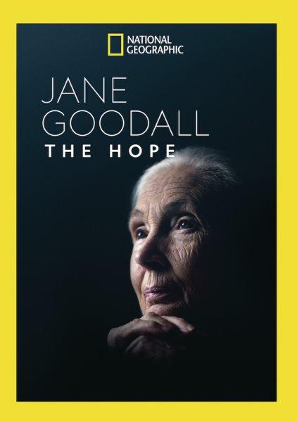 Jane Goodall [videorecording] : the hope.