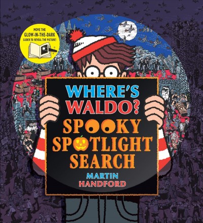 Where's Waldo? : spooky spotlight search / Martin Handford.