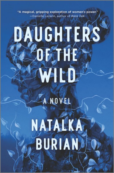 Daughters of the wild / Natalka Burian.