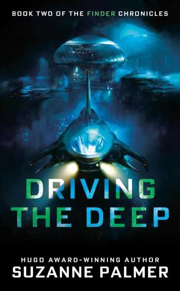 Driving the deep / Suzanne Palmer.