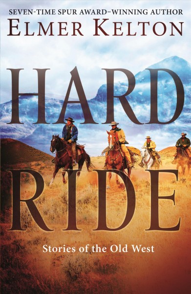 Hard ride / Elmer Kelton.