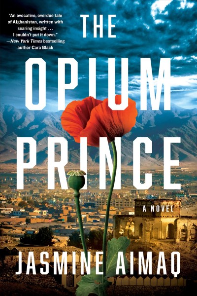 The opium prince [electronic resource] / Jasmine Aimaq.