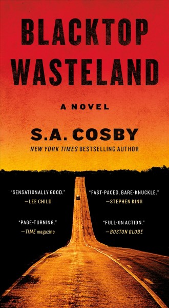 Blacktop wasteland [electronic resource] : a novel / S.A. Cosby.