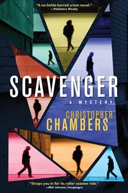 Scavenger : a mystery / Christopher Chambers.