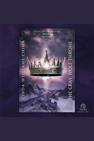 The gray wolf throne [electronic resource] : Seven realms series, book 3. Cinda Williams Chima.