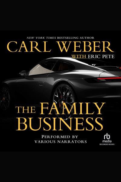 The family business [electronic resource] : Family business series, book 1. Carl Weber.