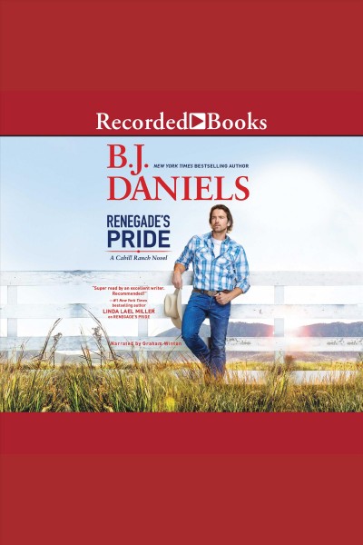 Renegade's pride [electronic resource] : Cahill ranch series, book 1. B.J Daniels.